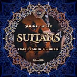 Music - Sound of the Sultans-Omar Faruk Tekbilek
